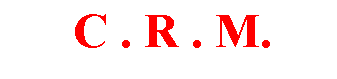 Cuadro de texto:  C . R . M.