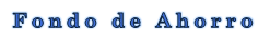Fondo de Ahorro