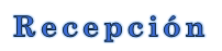 Recepción