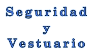 Seguridad y Vestuario